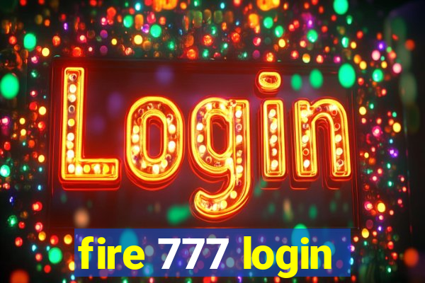 fire 777 login